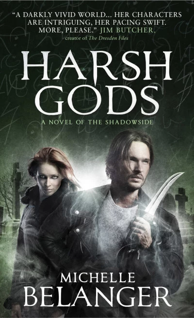 Harsh Gods (Novels of the Shadowside #2) by Michelle Belanger