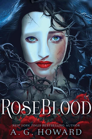 RoseBlood by A. G. Howard