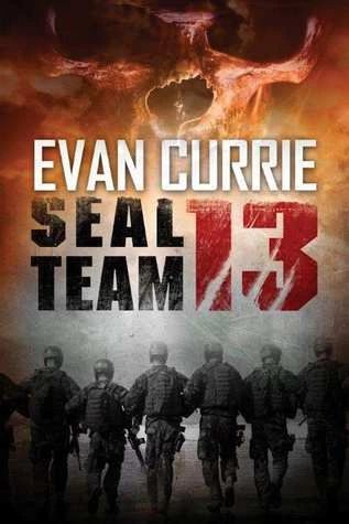 SEAL Team 13 (SEAL Team 13 #1) by Evan Currie