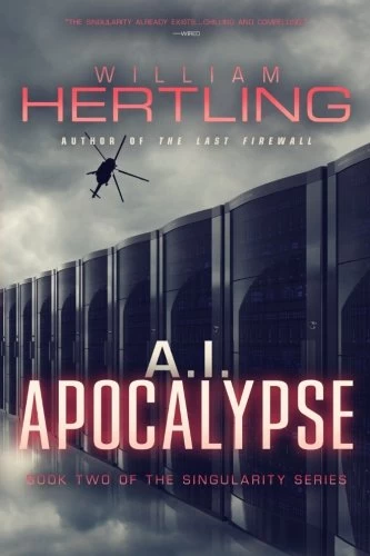 A.I. Apocalypse (Singularity #2) by William Hertling