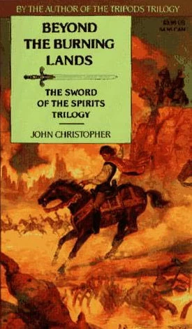 Beyond the Burning Lands (The Sword of the Spirits #2) by John Christopher