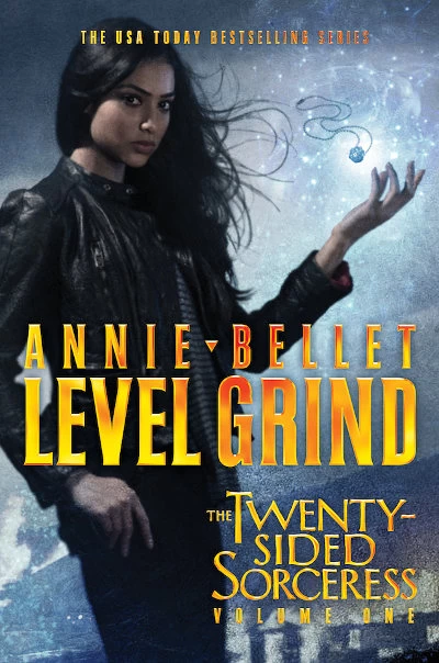 Level Grind (The Twenty-Sided Sorceress #1) by Annie Bellet