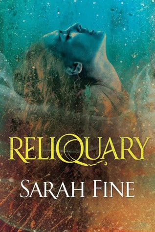 Reliquary (Reliquary #1) by Sarah Fine