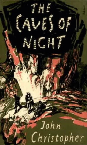 The Caves of Night by John Christopher