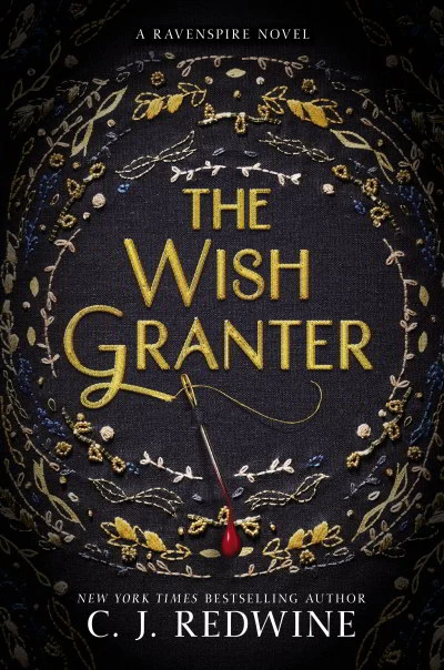 The Wish Granter (Ravenspire #2) by C. J. Redwine