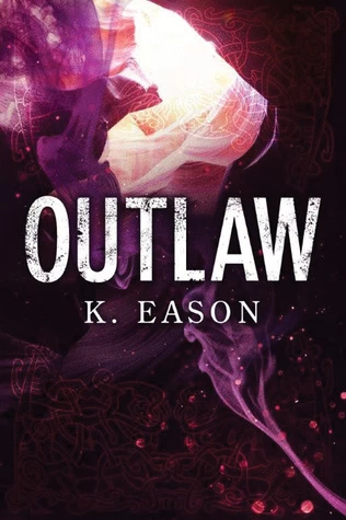 Outlaw (On the Bones of Gods #2) by K. Eason