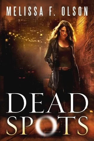 Dead Spots (Scarlett Bernard #1) by Melissa F. Olson