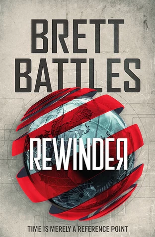 Rewinder (Rewinder #1) by Brett Battles