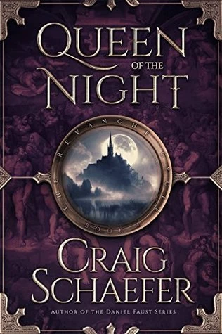 Queen of the Night (Revanche Cycle #4) by Craig Schaefer