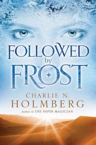 Followed by Frost by Charlie N. Holmberg