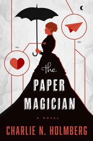The Paper Magician (The Paper Magician Trilogy #1) by Charlie N. Holmberg