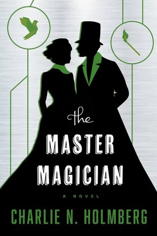 The Master Magician (The Paper Magician Trilogy #3) by Charlie N. Holmberg