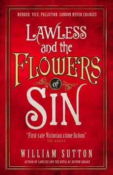 Lawless and the Flowers of Sin (Lawless #2) by William Sutton