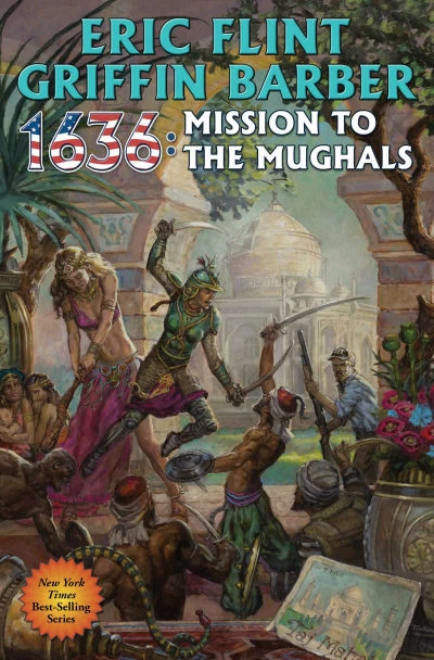1636: Mission to the Mughals (Assiti Shards) by Eric Flint, Griffin Barber