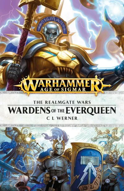 Wardens of the Everqueen (Warhammer: The Realmgate Wars #5) by C. L. Werner