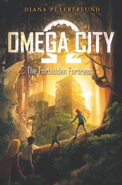 The Forbidden Fortress (Omega City #2) by Diana Peterfreund