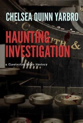 Haunting Investigation (The Chesterton Holte Mysteries #1) by Chelsea Quinn Yarbro