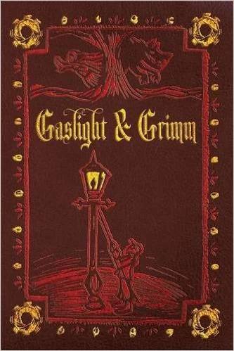 Gaslight & Grimm: Steampunk Faerie Tales by Danielle McPhail