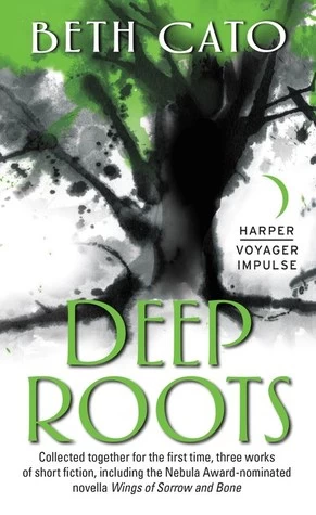 Deep Roots (The Clockwork Dagger) by Beth Cato