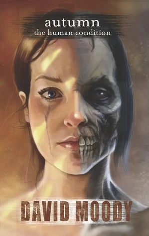 Autumn: The Human Condition (Autumn #6) by David Moody