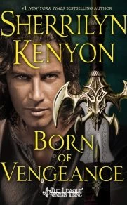 Born of Vengeance (The League: Nemesis Rising #10) by Sherrilyn Kenyon
