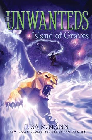 Island of Graves (The Unwanteds #6) by Lisa McMann