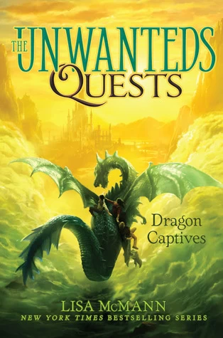 Dragon Captives (The Unwanteds Quests #1) by Lisa McMann