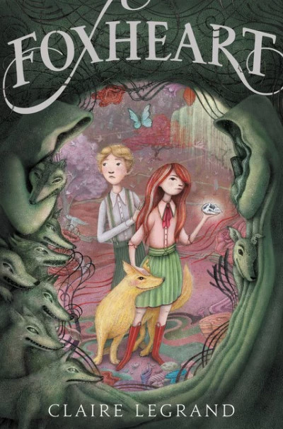 Foxheart (Foxheart #1) by Claire Legrand