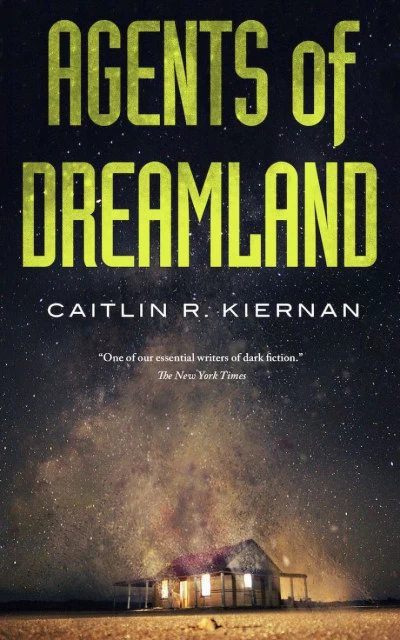 Agents of Dreamland (Tinfoil Dossier #1) by Caitlín R. Kiernan