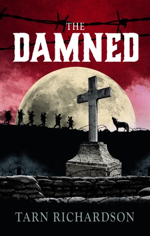The Damned (Darkest Hand Trilogy #1) by Tarn Richardson