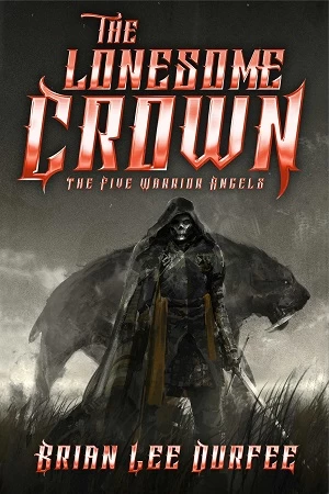 The Lonesome Crown (The Five Warrior Angels #3) by Brian Lee Durfee