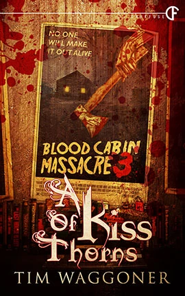 A Kiss of Thorns by Tim Waggoner