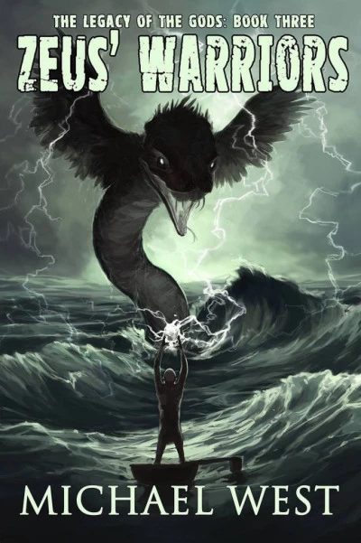 Zeus' Warriors (The Legacy of the Gods #3) by Michael West