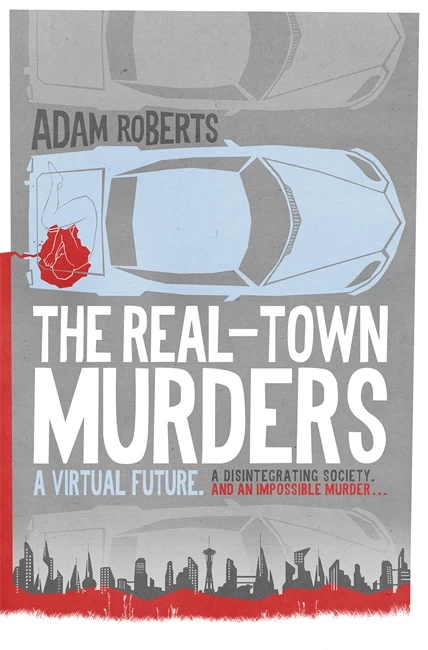 The Real-Town Murders (The Real-Town Murders) by Adam Roberts