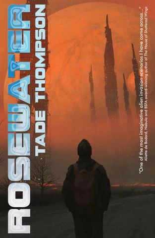 Rosewater (The Wormwood Trilogy #1) by Tade Thompson