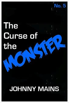 The Curse of the Monster (The Cursed #5) by Johnny Mains, Bryn Fortey