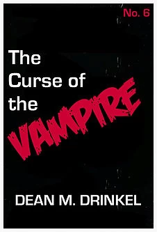 The Curse of the Vampire (The Cursed #6) by Dean M. Drinkel