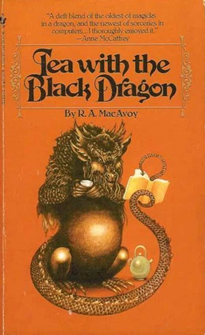 Tea With the Black Dragon (Black Dragon #1) by R. A. MacAvoy