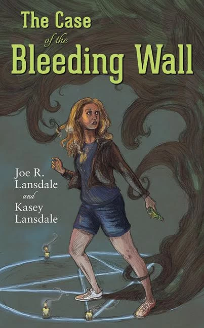 The Case of the Bleeding Wall by Joe R. Lansdale, Kasey Lansdale