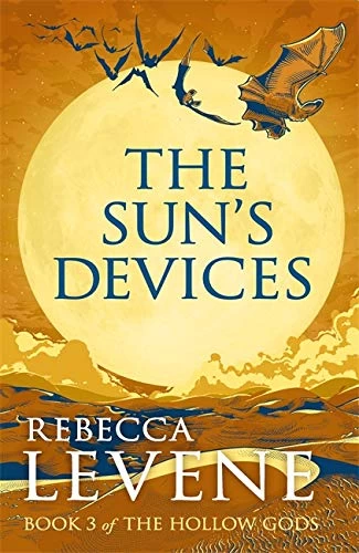 The Sun's Devices (The Hollow Gods #3) by Rebecca Levene