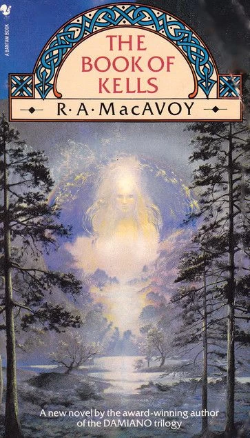 The Book of Kells by R. A. MacAvoy