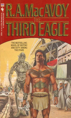 The Third Eagle by R. A. MacAvoy