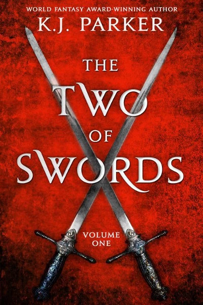 The Two of Swords: Volume One (The Two of Swords #1) by K. J. Parker