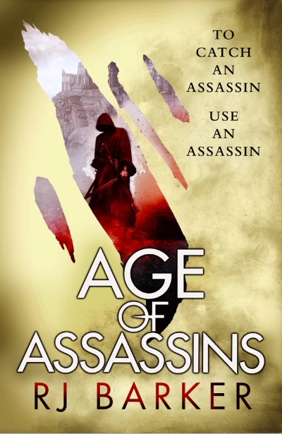 Age of Assassins (The Wounded Kingdom #1) by RJ Barker