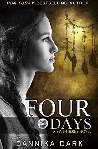 Four Days (Seven #4) by Dannika Dark