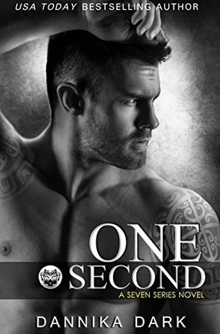 One Second (Seven #7) by Dannika Dark