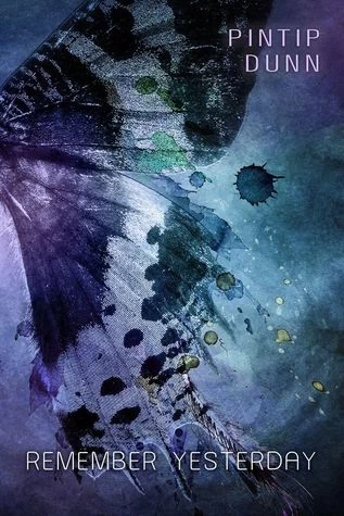 Remember Yesterday (Forget Tomorrow #2) by Pintip Dunn