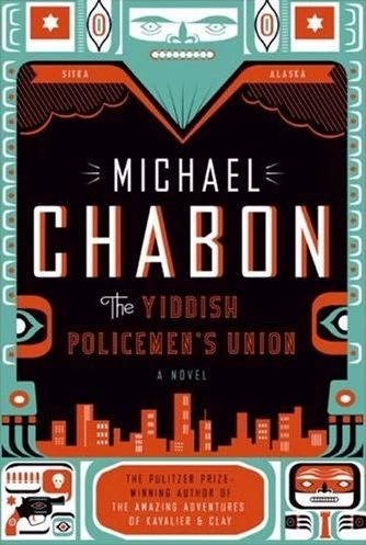 The Yiddish Policemen's Union by Michael Chabon