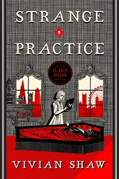 Strange Practice (Dr Greta Helsing #1) by Vivian Shaw