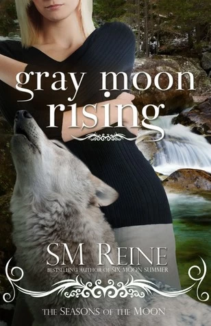 Gray Moon Rising (The Seasons of the Moon #4) by S. M. Reine